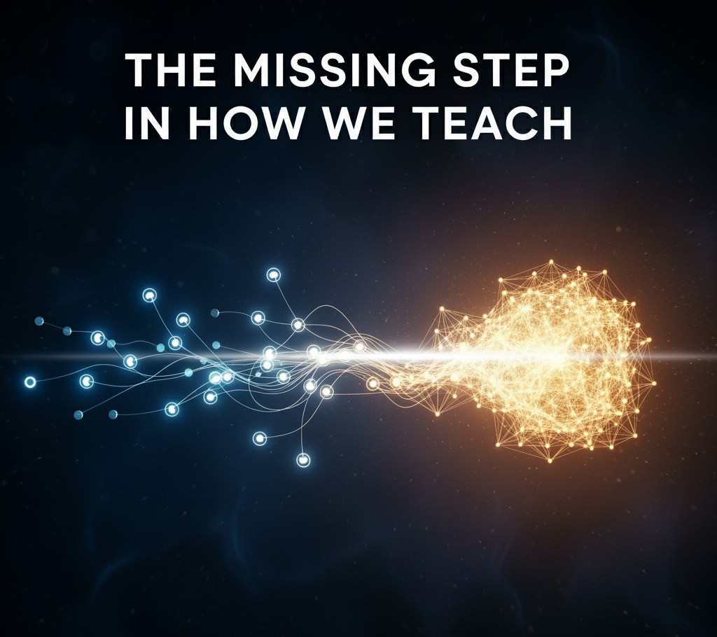 The Missing Step in How We Teach